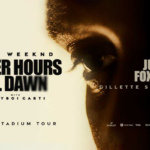 The Weeknd After Hours til Dawn tour on June 10 at Foxboro, with Playboi Carti and Mike Dean.