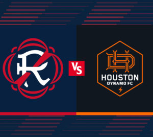 The New England Revolution vs. Houston Dynamo FC.
