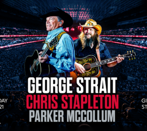 George Strait, Chris Stapleton, Parker McCollum June 21 at Foxborough Stadium.